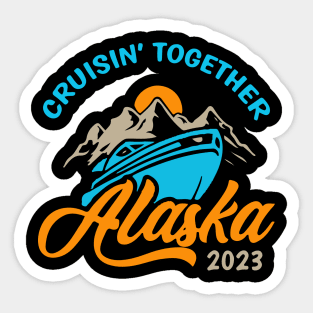 Alaska Cruise 2023 Family Friends Sticker